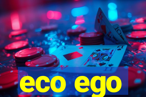 eco ego